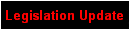 Legislation Update